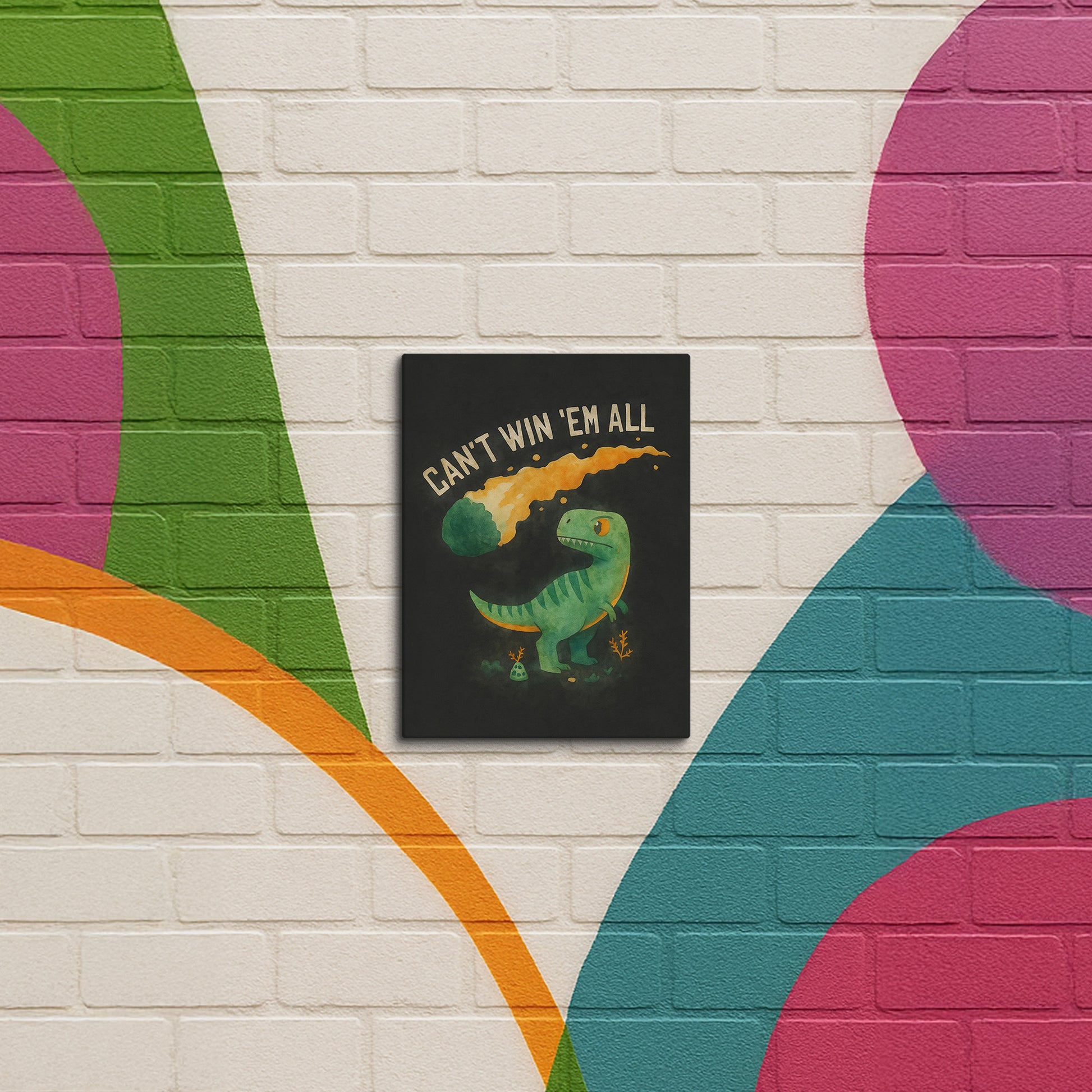 Can't Win 'Em All - Canvas