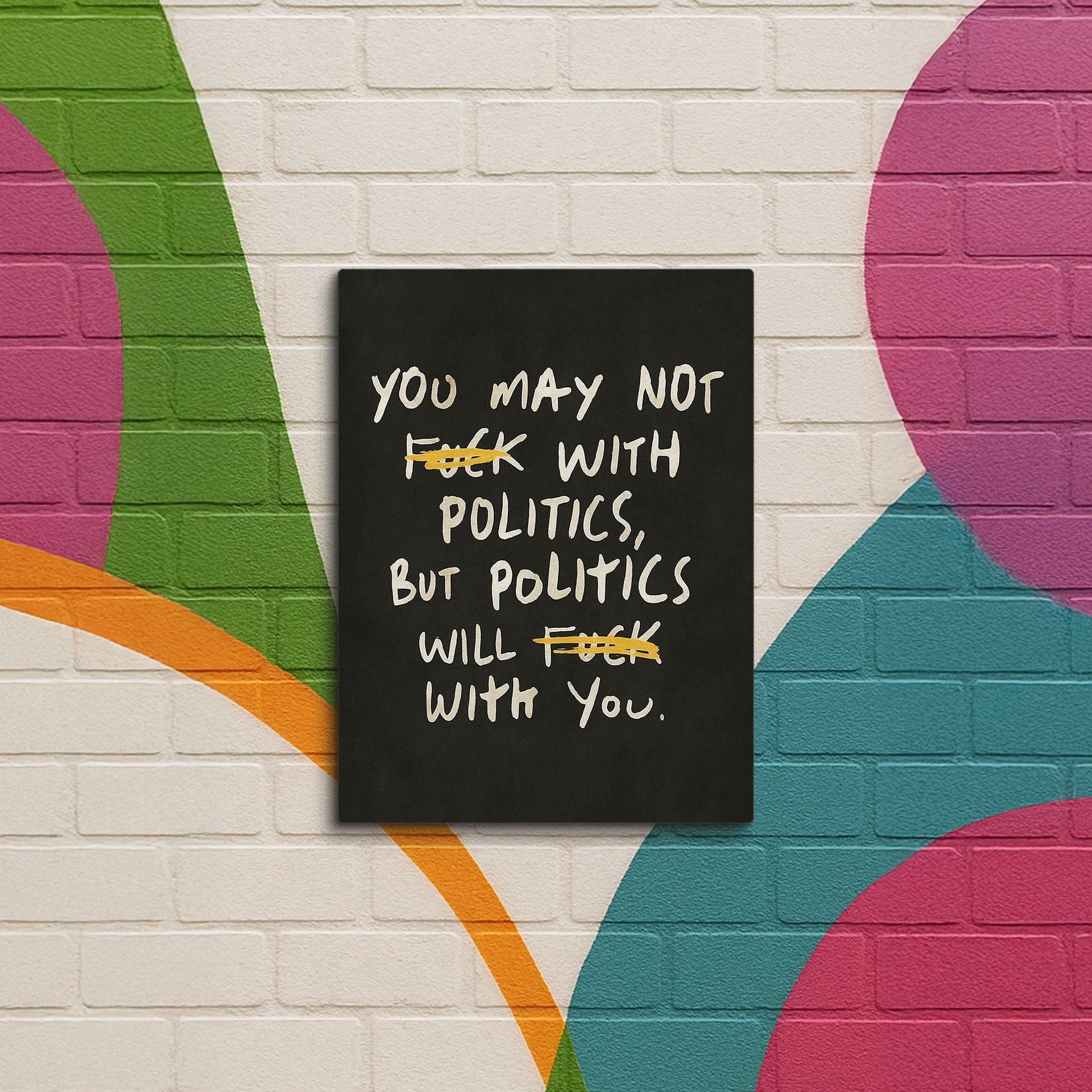 F*ck With Politics - Canvas